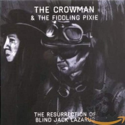 Crowman & the Fiddling Pixie The Resurrection of Blind Jack (CD)