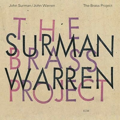 John Surman / John Warren    The Brass Project - ECM Records CD