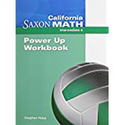 Saxon Math 6 California: Power Up Workbook - Paperback - GOOD