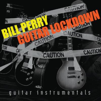 BILL PERRY: GUITAR LOCKDOWN - CD