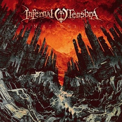 Infernal Tenebra - As Nations Fall [New CD]