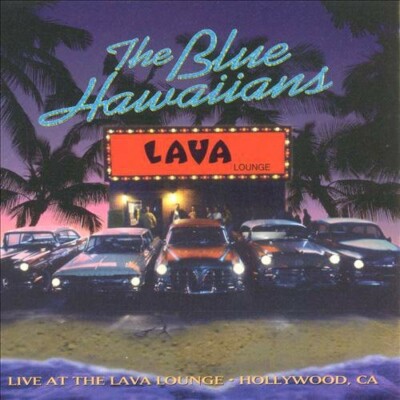 THE BLUE HAWAIIANS - LIVE AT LAVA LOUNGE - CA. (CD) NEW SEALED, FREE SHIPPING.