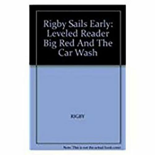 Rigby Sails Early : Leveled Reader Big Red and the Car Wash by RIGBY ...