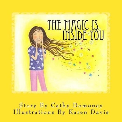 Cathy Domoney The Magic Is Inside You (Tapa blanda) Positive Mindset for Kids