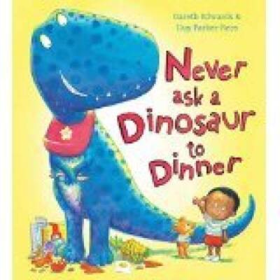 Never Ask A Dinosaur to Dinner - Paperback - GOOD