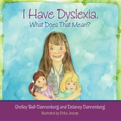 I Have Dyslexia.  What Does That Mean? - Paperback - GOOD