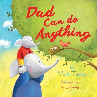 Dad Can Do Anything Board Books Martin Thomas