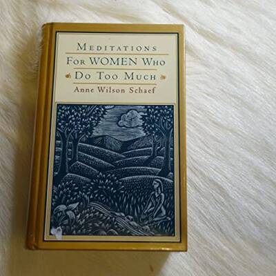 Meditations for Women Who Do Too Much - Hardcover - VERY GOOD