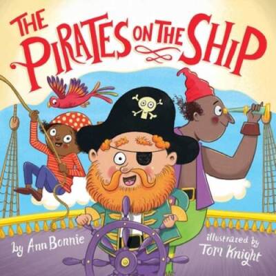 The Pirates on the Ship - Board book By Little Bee Books - GOOD
