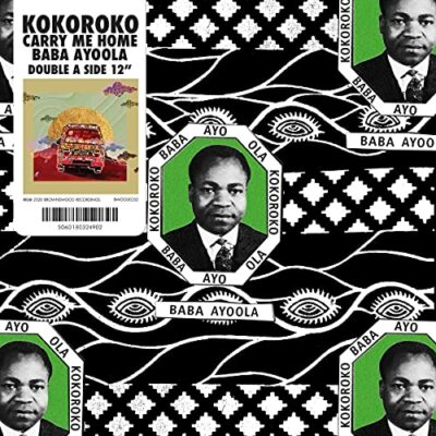 KOKOROKO - BABA AYOOLA/CARRY ME HOME