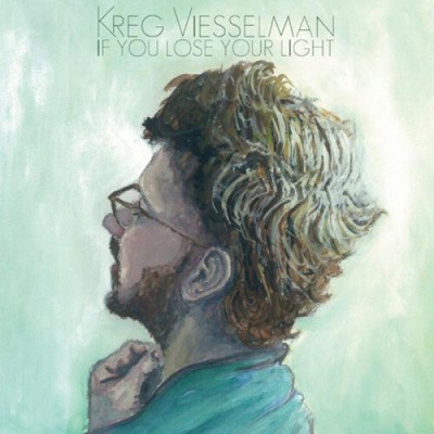 If You Lose Your Lights by Kreg Viesselman [CD]