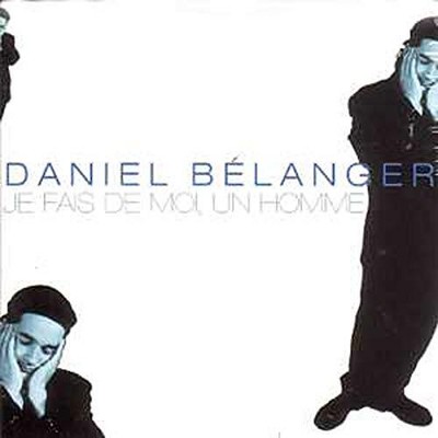 Belanger Daniel Je Fais De Moi Un Homme (CD) (UK IMPORT)