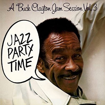 A Buck Clayton Jam Session Vol. 3: Jazz Party Time Audio CD