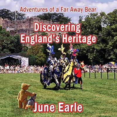 Adventures of a Far Away Bear: Book 5 - Discovering England's Heritage         