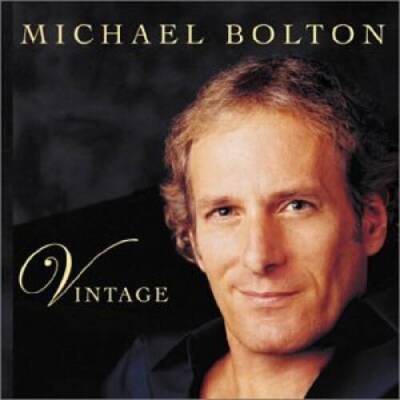 Vintage - Audio CD By Michael Bolton - VERY GOOD