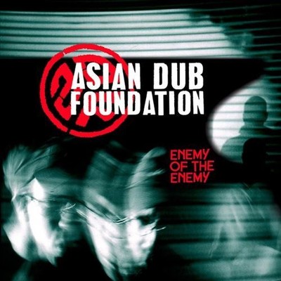 ASIAN DUB FOUNDATION ENEMY OF THE ENEMY NEW CD