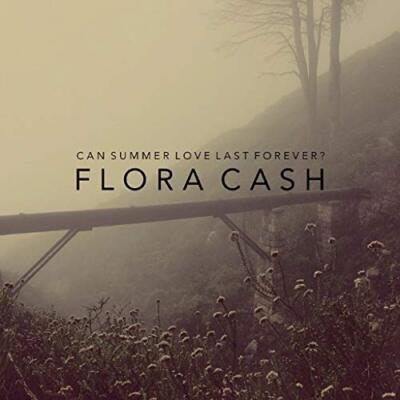 Flora Cash Can Summer Love Last Forever? CD NEW