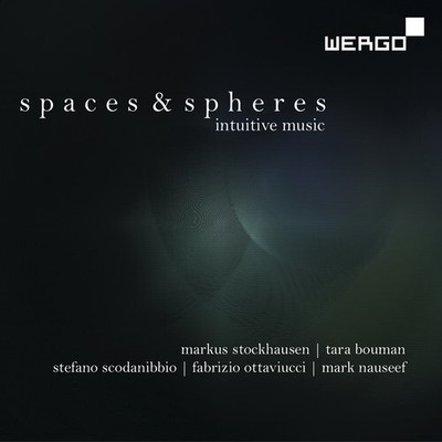 Markus Stockhausen - Spaces & Spheres: Intuitive Music [New CD]