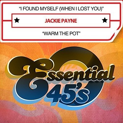 Jackie Payne - I Found Myself (When I Lost You) / Warm The Pot [New CD] Alliance