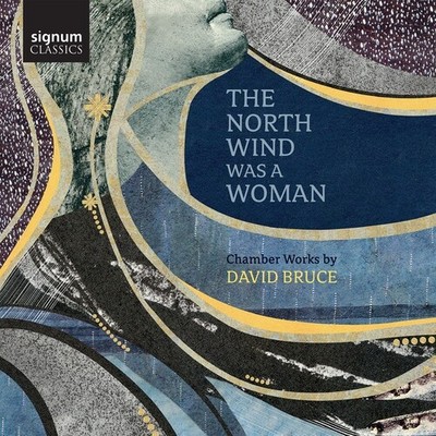 BRUCE / AVITAL / CAMERATA PACIFICA - NORTH WIND WAS A WOMAN NEW CD