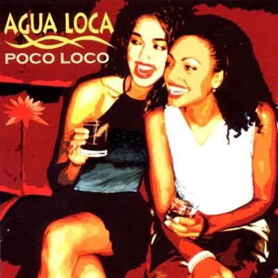 Agua Loca Poco Loco (CD) Album (UK IMPORT)