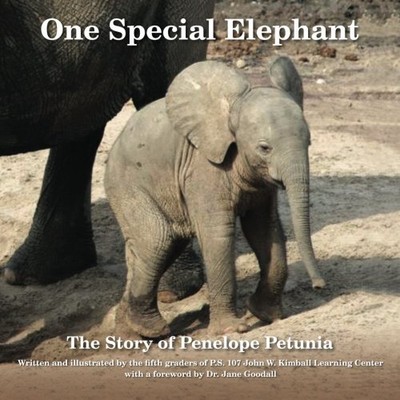 ONE SPECIAL ELEPHANT: THE STORY OF PENELOPE PETUNIA By The Fifth Graders Of P S