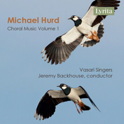 Hurd / Singers / Bac - Michael Hurd: Choral Music, Vol 1 [New CD]