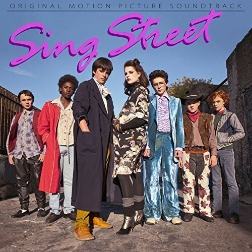 Sing Street (Original Motion Picture Soundtrack) by Sing Street