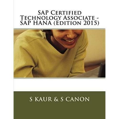 SAP Certified Technology Associate - SAP HANA (Edition 2015), Canon, S, Kaur, S,