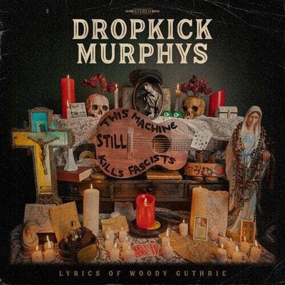 Dropkick Murphys - This Machine Still Kills Fascists LP NEW COLOR VINYL