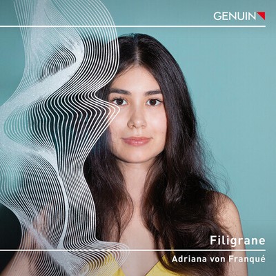 Adriana von Franque - Boulanger, Debussy, Franck, Laks & Ravel: Filigrane [New C