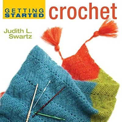 Getting Started Crochet Hardcover Judith L. Swartz