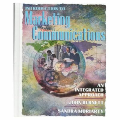 Introduction to Marketing Communications : An Integrated Approach