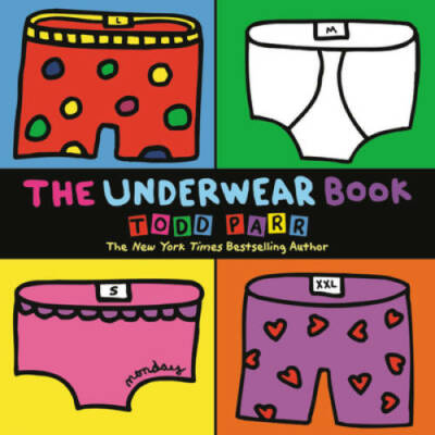 The Underwear Book - Paperback By Parr, Todd - GOOD