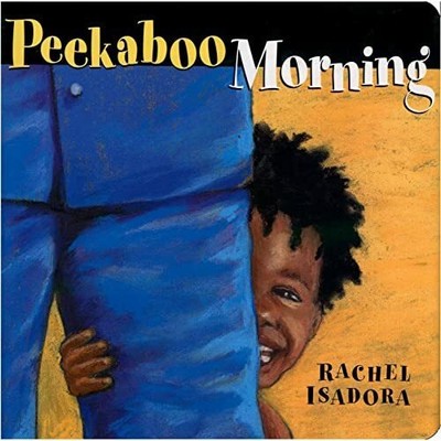 Peekaboo Morning - Board book NEW Isadora, Rachel 2008-05-01