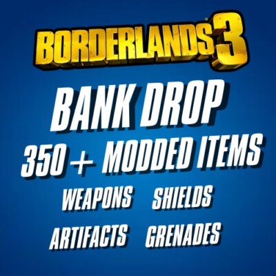 Borderlands 3 | 350+ Modded Items | Bank Drop | PlayStation/Xbox/PC