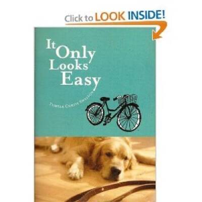 It Only Looks Easy - Paperback By Pamela Curtis Swallow - GOOD