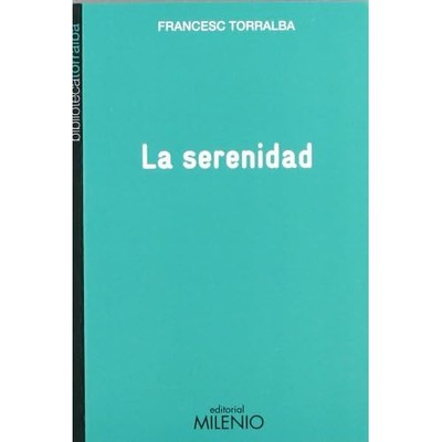 La serenidad - Spanish Language Paperback NEW Francesc Torral 2012