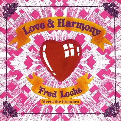 Fred Locks Meets the Creators - Love And Harmony [Used Very Good CD] Reissue
