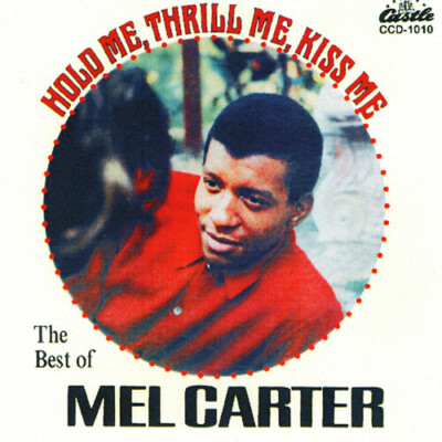 Mel Carter - Hold Me, Thrill Me, Kiss Me-Best Of Mel Carter [New CD]