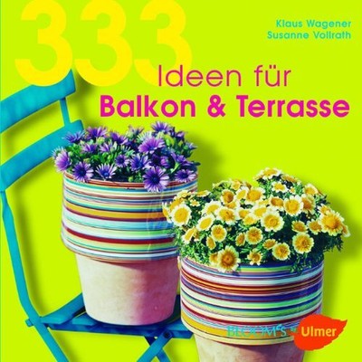 333 Ideen für Balkon und Terrasse by Vollrath, Susanne Book The Fast Free