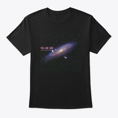 Youre Here Galaxy T-Shirt Made in the USA Size S to 5XL