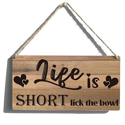 Funny Kitchen Signs Gift Farmhouse Life is Short Lick the Bowl Wooden Hanging 