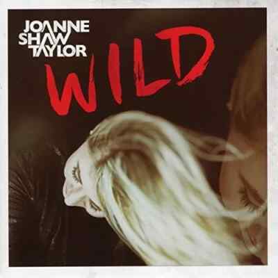 Joanne Shaw Taylor   Wild  [BRAND NEW, SEALED] CD