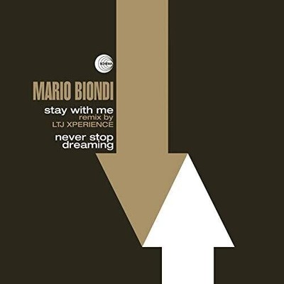 Biondi,Mario - Stay With Me (Remix by LTJ Xperience) / Never Stop Dreaming [New