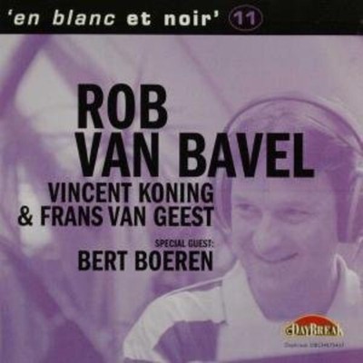 Rob van Bavel - Et Blanc Et Noir 11 [New CD]