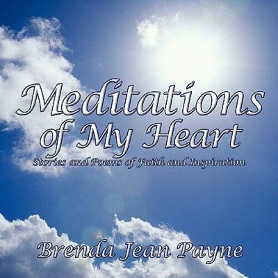 Meditations of My Heart: Stories and Poems of Faith and Inspiration - GOOD