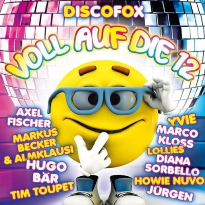 Voll auf die 12-Discofox (2010) | 2 CD | Yvie, Tim Toupet, BB Jürgen, Diana S...