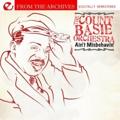 Count Basie - Ain't Misbehavin' - from the Archives [New CD] Alliance MOD , Rmst