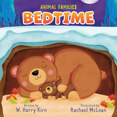 Bedtime (Animal Families) by Kirn, W. Harry